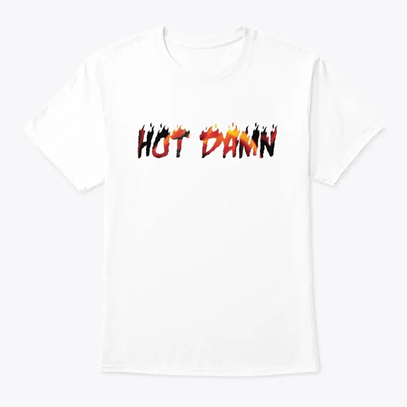 Hot Damn Tee